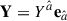 Mathematical equation: $ \mathbf{Y}=Y^{\hat a} {\textbf e}_{\hat a} $
