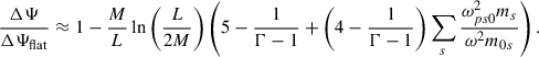 Mathematical equation: $$ \begin{aligned} \frac{{\Delta \Psi }}{{\Delta \Psi _{\rm flat}}}\approx 1-\frac{M}{L}\ln \left(\frac{L}{2M} \right)\left(5-\frac{1}{\Gamma -1}+\left(4-\frac{1}{\Gamma -1}\right) \sum _s\frac{\omega _{ps0}^2 m_s}{\omega ^2 m_{0s}}\right) . \end{aligned} $$