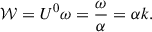 Mathematical equation: $$ \begin{aligned} {\mathcal{W} }=U^0\omega =\frac{\omega }{\alpha }=\alpha k . \end{aligned} $$
