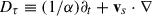 Mathematical equation: $ D_\tau\equiv ({1}/{\alpha}) {\partial_t}+\mathbf v_s\cdot\nabla $