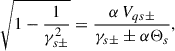 Mathematical equation: $$ \begin{aligned} \sqrt{1-\frac{1}{\gamma _{s\pm }^2}}= \frac{\alpha \, { V_{qs\pm }}}{\gamma _{s\pm } \pm \alpha \Theta _s } , \end{aligned} $$
