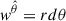 Mathematical equation: $ {\mathbf{\textit w}}^{\hat \theta}= r d\theta $