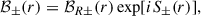 Mathematical equation: $$ \begin{aligned} \mathcal{B}_\pm (r)&=\mathcal{B}_{R\pm }(r) \exp [iS_\pm (r)] , \end{aligned} $$