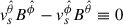 Mathematical equation: $ v_s^{\hat\theta} B^{\hat\phi}-v_s^{\hat\phi} B^{\hat\theta}\equiv 0 $
