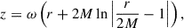 Mathematical equation: $$ \begin{aligned} z=\omega \left(r+2M\ln \left|\frac{r}{2M}-1\right|\right) , \end{aligned} $$