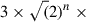 Mathematical equation: $ 3\times\sqrt(2)^{n}\ \times\ $