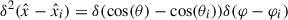 Mathematical equation: $ \delta^2(\hat{x} - \hat{x}_i) = \delta(\cos(\theta) - \cos(\theta_i))\delta(\varphi - \varphi_i) $