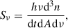 Mathematical equation: $$ \begin{aligned} S_{\nu }=\frac{h\nu \mathrm{d}^{3}n}{\mathrm{d}t\mathrm{d}A\mathrm{d}\nu }, \end{aligned} $$