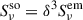 $ S_{\nu}^{\mathrm{so}}=\delta^{3}S_{\nu}^{\mathrm{em}} $