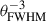 Mathematical equation: $ \theta_{\mathrm{FWHM}}^{-3} $