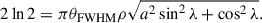 Mathematical equation: $$ \begin{aligned} 2\ln {2}=\pi \theta _{\rm FWHM}\rho \sqrt{a^{2}\sin ^{2}{\lambda }+\cos ^{2}{\lambda }}. \end{aligned} $$