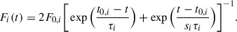 Mathematical equation: $$ \begin{aligned} F_{i}(t)=2F_{0,i}\Bigg [\exp {\Big (\frac{t_{0,i}-t}{\tau _{i}}\Big )}+\exp {\Big (\frac{t-t_{0,i}}{s_{i}\tau _{i}}\Big )}\Bigg ]^{-1}. \end{aligned} $$