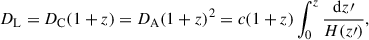 Mathematical equation: $$ \begin{aligned} D_{\rm L}=D_{\rm C}(1+z)=D_{\rm A}(1+z)^{2}=c(1+z)\int _{0}^{z}\frac{\mathrm{d}z{\prime }}{H(z{\prime })}, \end{aligned} $$