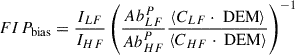 Mathematical equation: $$ \begin{aligned} FIP_{\rm bias} = \frac{I_{LF}}{I_{HF}} \left(\frac{Ab^P_{LF}}{Ab^P_{HF}} \frac{\langle C_{LF} \cdot \text{ DEM}\rangle }{\langle C_{HF} \cdot \text{ DEM}\rangle } \right) ^{-1} \end{aligned} $$