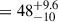 Mathematical equation: $ =48^{+9.6}_{-10} $
