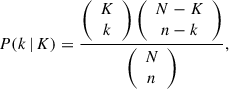 Mathematical equation: $$ \begin{aligned} P(k\,|\,K) = \frac{\left({\begin{array}{c}K\\ k\end{array}}\right) \left({\begin{array}{c}N-K\\ n-k\end{array}}\right)}{\left({\begin{array}{c}N\\ n\end{array}}\right)}, \end{aligned} $$