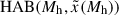 Mathematical equation: $ \mathrm{HAB}({M_{\mathrm{h}}}, \tilde{x}({M_{\mathrm{h}}})) $