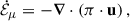 Mathematical equation: $$ \begin{aligned} \dot{\mathcal{E} }_\mu = -\boldsymbol{\nabla } \cdot \left( {\pi } \cdot \mathbf{u } \right), \end{aligned} $$