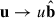 Mathematical equation: $ \mathbf{u} \rightarrow u {\hat{\mathbf{b}}} $