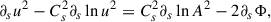 Mathematical equation: $$ \begin{aligned} \partial _s u^2 - C_s^2 \partial _s \ln u^2 = C_s^2 \partial _s \ln A^2 - 2 \partial _s \Phi , \end{aligned} $$