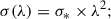 Mathematical equation: $$ \begin{aligned} \sigma (\lambda )&= \sigma _* \times \lambda ^2; \end{aligned} $$