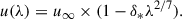 Mathematical equation: $$ \begin{aligned} u(\lambda )&= u_\infty \times ( 1 - \delta _* \lambda ^{2/7} ). \end{aligned} $$