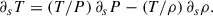 Mathematical equation: $$ \begin{aligned} \partial _s T = (T/P)\, \partial _s P - (T/\rho )\, \partial _s \rho . \end{aligned} $$