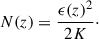 Mathematical equation: $$ \begin{aligned} N(z) = \frac{\epsilon (z)^{2}}{2K}\cdot \end{aligned} $$
