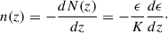 Mathematical equation: $$ \begin{aligned} n(z) = - \frac{dN(z)}{dz} = - \frac{\epsilon }{K} \frac{d\epsilon }{dz}\cdot \end{aligned} $$