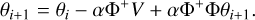 Mathematical equation: $\[\theta_{i+1}=\theta_i-\alpha \Phi^{+} V+\alpha \Phi^{+} \Phi \theta_{i+1}.\]$