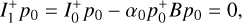 Mathematical equation: $\[I_1^{+} p_0=I_0^{+} p_0-\alpha_0 p_0^{+} B p_0=0,\]$