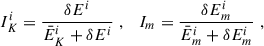 Mathematical equation: $$ \begin{aligned} I_K^i = \frac{ \delta E^i}{\bar{E}^{i}_K + \delta E^i}\;, \quad I_m = \frac{ \delta E^i_m}{\bar{E}^i_m + \delta E^i_m}\;, \end{aligned} $$