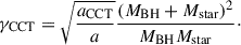 Mathematical equation: $$ \begin{aligned} \gamma _{\rm CCT} = \sqrt{\frac{a_{\rm CCT}}{a}} \frac{(M_{\rm BH}+M_{\rm star})^2}{M_{\rm BH}M_{\rm star}}\cdot \end{aligned} $$