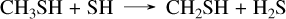 Mathematical equation: ${\rm{C}}{{\rm{H}}_3}{\rm{SH + SH}} \to {\rm{C}}{{\rm{H}}_2}{\rm{SH + }}{{\rm{H}}_2}{\rm{S}}$