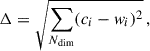 Mathematical equation: $$ \begin{aligned} \Delta = \sqrt{\sum _{N_{\rm dim}} (c_i-w_i)^2}\,, \end{aligned} $$