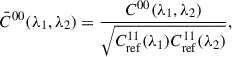 Mathematical equation: $$ \begin{aligned}&\bar{C}^{00}(\lambda _1,\lambda _2) = \frac{C^{00} (\lambda _1,\lambda _2)}{\sqrt{C^{11}_{\rm ref}(\lambda _1)C^{11}_{\rm ref}(\lambda _2)}},\end{aligned} $$