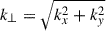 Mathematical equation: $ k_\perp = \sqrt{{k^2_x}+{k^2_y}} $