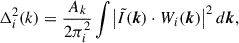 Mathematical equation: $$ \begin{aligned} \Delta _i^2(k) = \frac{A_k}{2\pi _i^2} \int \bigl |\tilde{I}(\boldsymbol{k}) \cdot W_i(\boldsymbol{k})\bigr |^2 \, d\boldsymbol{k}, \end{aligned} $$
