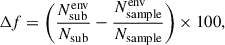 Mathematical equation: $$ \begin{aligned} \Delta f = \bigg (\frac{N^\mathrm{env}_{\rm sub}}{N_{\rm sub}} - \frac{N^\mathrm{env}_{\rm sample}}{N_{\rm sample}}\bigg )\times 100, \end{aligned} $$