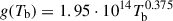 Mathematical equation: $ g(T_{\mathrm{b}}) = 1.95\cdot10^{14} T_{\mathrm{b}}^{0.375} $