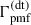 Mathematical equation: $ \Gamma_{\mathrm{pmf}}^{\mathrm{(dt)}} $