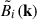 Mathematical equation: $ \tilde{B}_i(\mathbf{k}) $