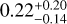 Mathematical equation: $0.22^{+0.20}_{-0.14}$