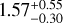 Mathematical equation: $1.57^{+0.55}_{-0.30}$