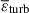 Mathematical equation: $ \overline{\varepsilon}_{\mathrm{turb}} $