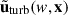 Mathematical equation: $ \tilde{\mathbf{u}}_{\mathrm{turb}}(w,\mathbf{x}) $