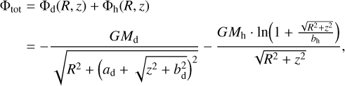 Mathematical equation: $\begin{align*} \Phi_{\mathrm{tot}} & =\Phi_{\mathrm{d}}(R, z)+\Phi_{\mathrm{h}}(R, z) \\ & =-\frac{G M_{\mathrm{d}}}{\sqrt{R^{2}+\left(a_{\mathrm{d}}+\sqrt{z^{2}+b_{\mathrm{d}}^{2}}\right)^{2}}}-\frac{G M_{\mathrm{h}} \cdot \ln \left(1+\frac{\sqrt{R^{2}+z^{2}}}{b_{\mathrm{h}}}\right)}{\sqrt{R^{2}+z^{2}}}, \end{align*}$