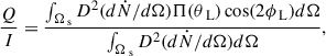 Mathematical equation: $$ \begin{aligned} \frac{Q}{I}=\frac{\int _{\Omega _{\text{ s}}}D^{2}(d\dot{N}/d\Omega )\Pi (\theta _{\text{ L}})\cos (2\phi _{\text{ L}})d\Omega }{ \int _{\Omega _{\text{ s}}}D^{2}(d\dot{N}/d\Omega )d\Omega }, \end{aligned} $$