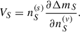 Mathematical equation: $$ \begin{aligned} V_S = n_{S}^{(s)} \frac{\partial \Delta m_{S}}{\partial n_{S}^{(v)}}. \end{aligned} $$