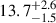 Mathematical equation: $ {13.7}_{-1.5}^{+2.6} $